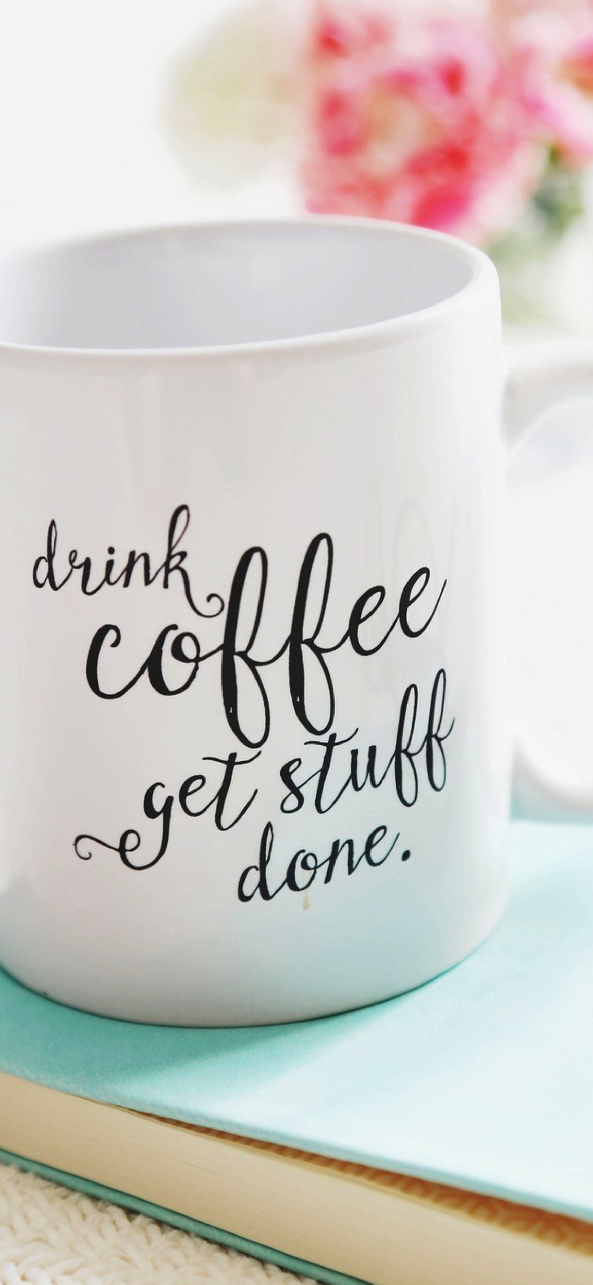 Das Drink Coffee Quote Wallpaper 1170x2532