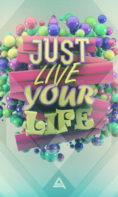 Fondo de pantalla Live Your Life 240x400