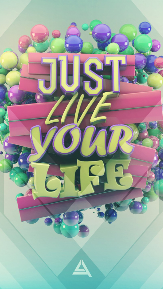 Fondo de pantalla Live Your Life 640x1136