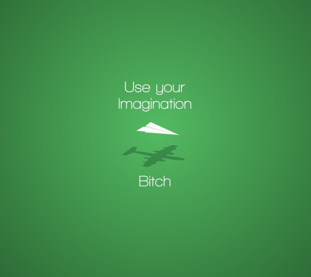 Обои Use Your Imagination 1080x960