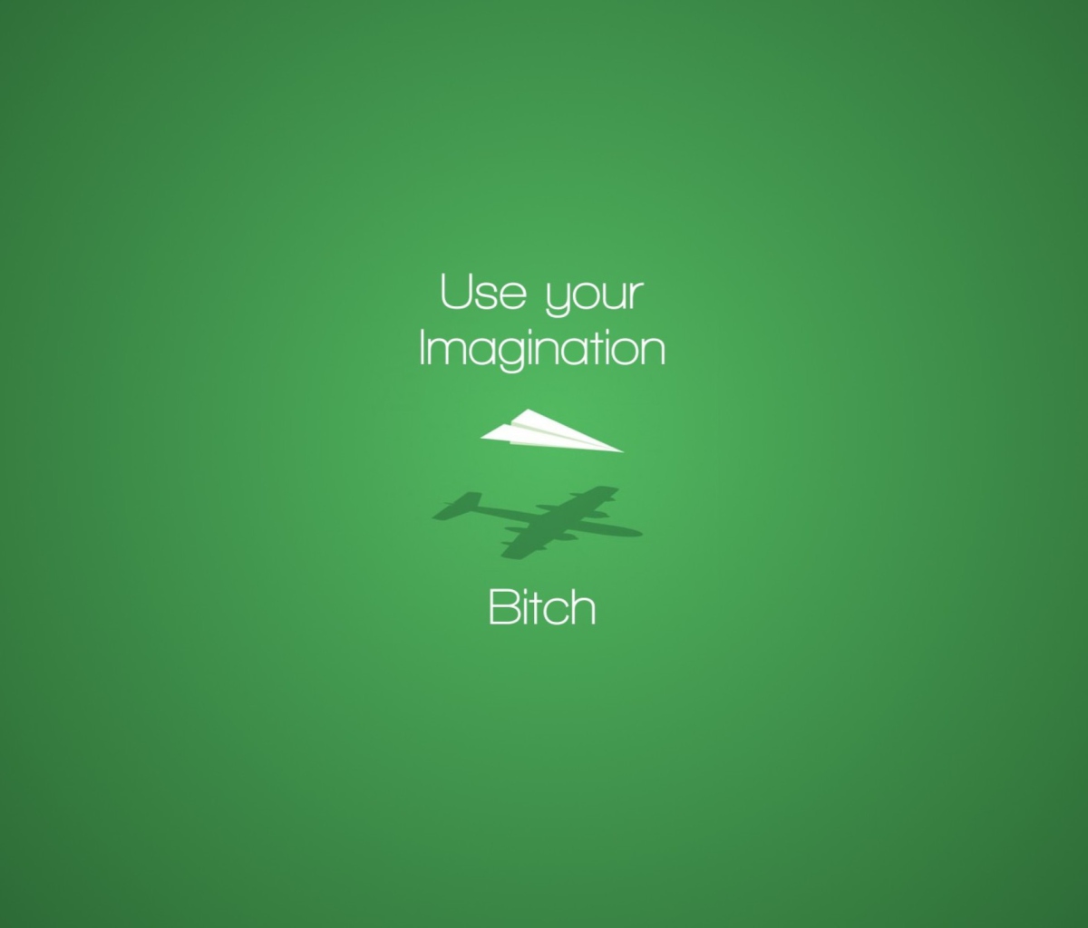 Use Your Imagination wallpaper 1200x1024