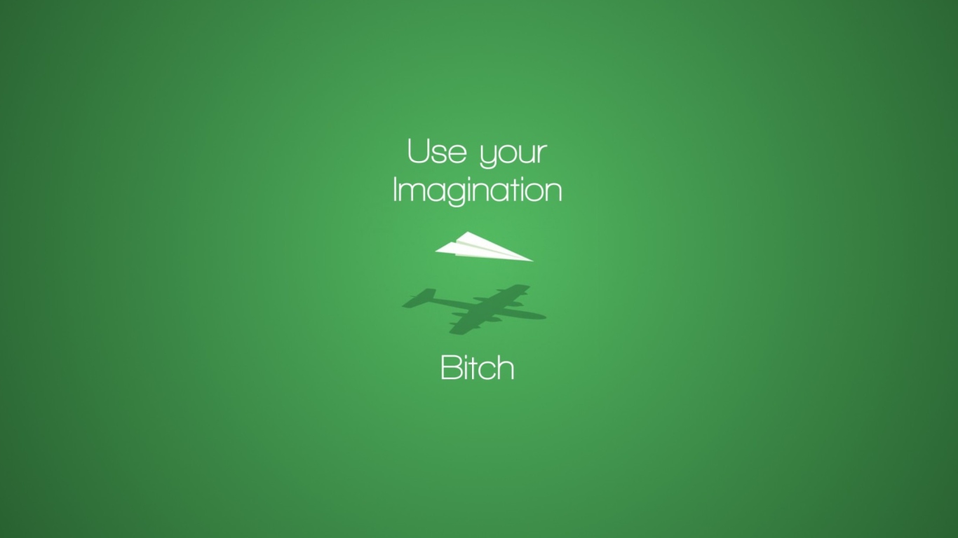 Sfondi Use Your Imagination 1366x768