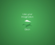Use Your Imagination wallpaper 176x144