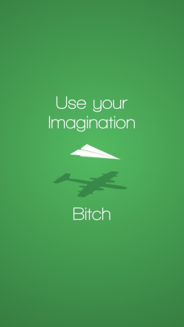 Use Your Imagination wallpaper 360x640