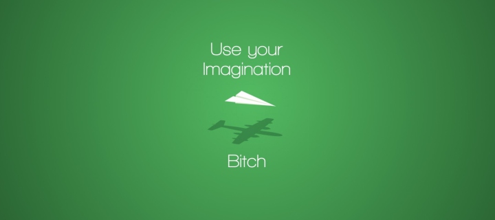 Use Your Imagination wallpaper 720x320