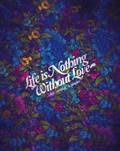 Обои Life Is Nothing Without Love 176x220