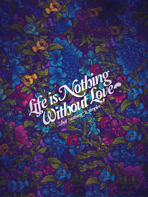 Обои Life Is Nothing Without Love 480x640