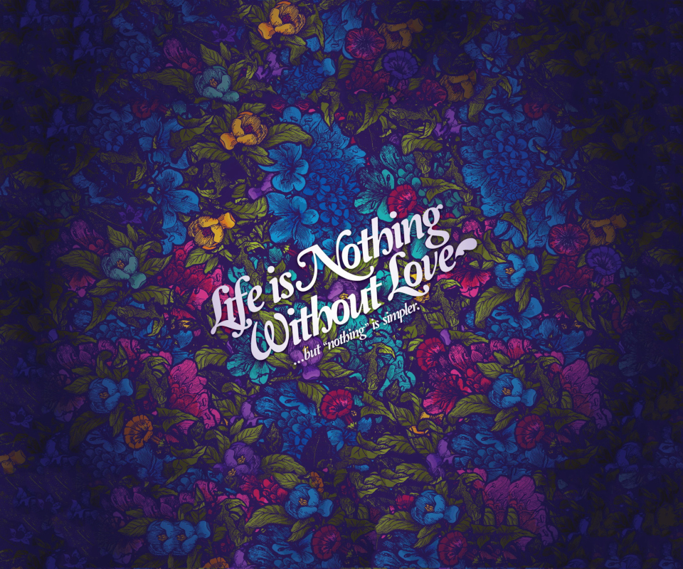 Das Life Is Nothing Without Love Wallpaper 960x800