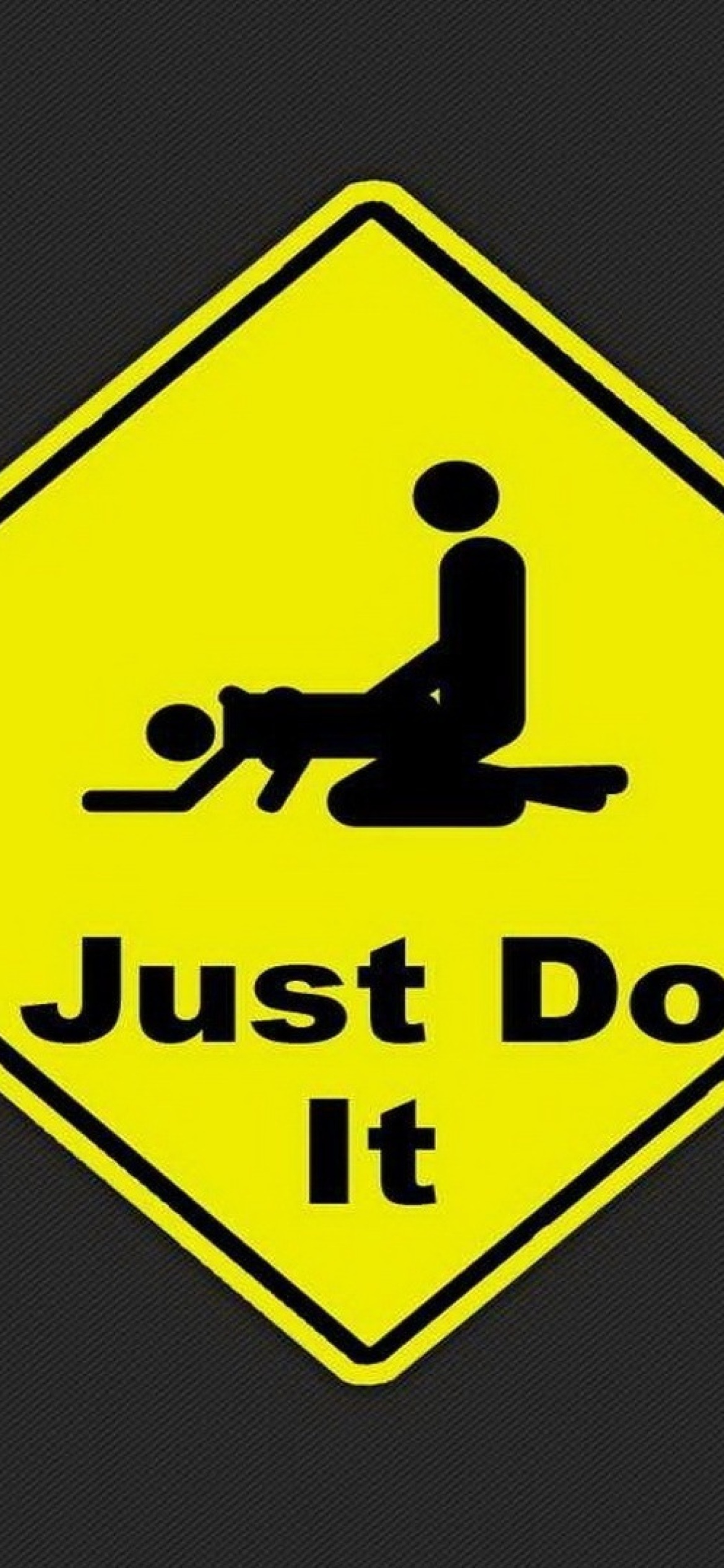 Just Do It Funny Sign wallpaper 1170x2532