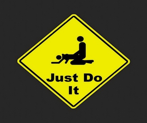 Just Do It Funny Sign wallpaper 480x400