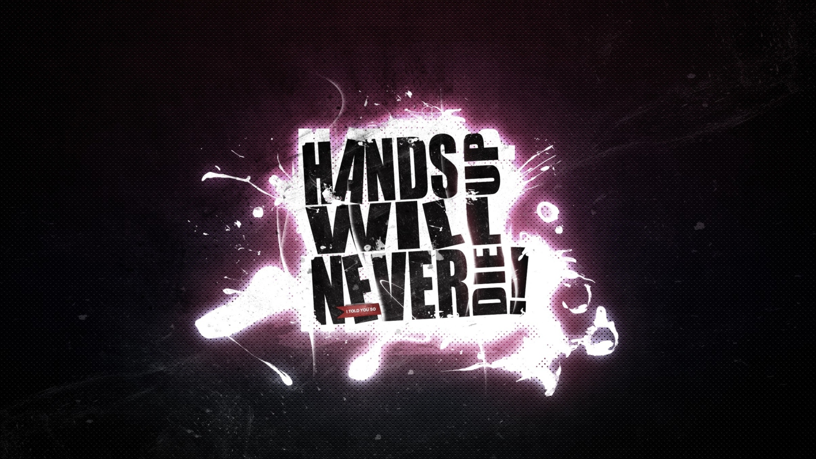 Sfondi Hands Up Will Never Die 1600x900