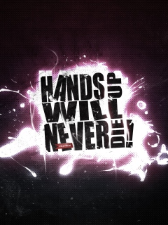 Обои Hands Up Will Never Die 240x320