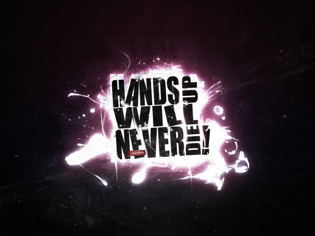 Обои Hands Up Will Never Die 640x480