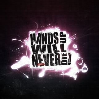 Hands Up Will Never Die Background for 1024x1024