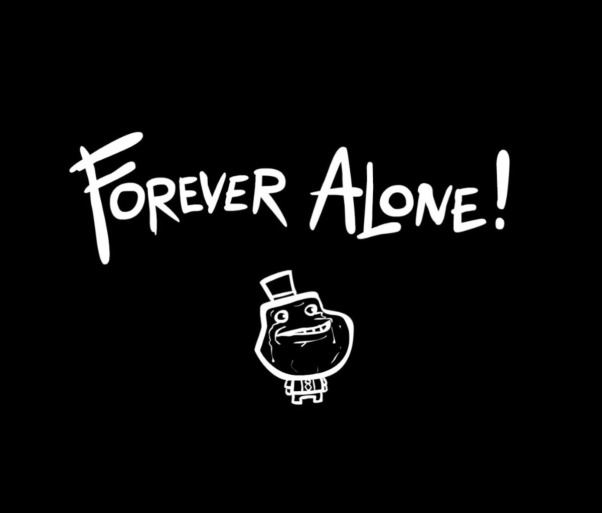 Das Forever Alone Meme Wallpaper 1200x1024