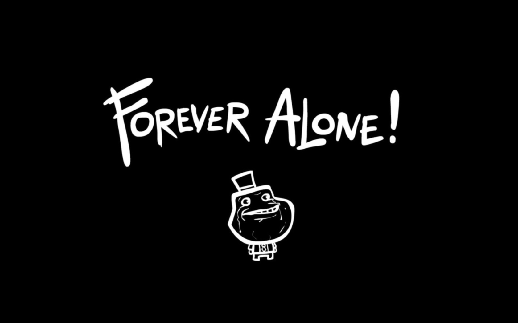 Das Forever Alone Meme Wallpaper 1680x1050