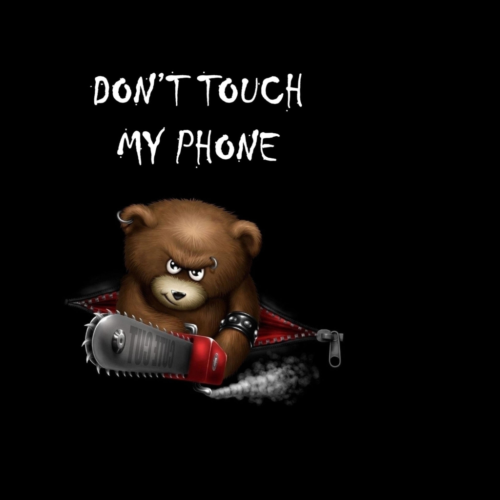 Dont Touch My Phone wallpaper 1024x1024
