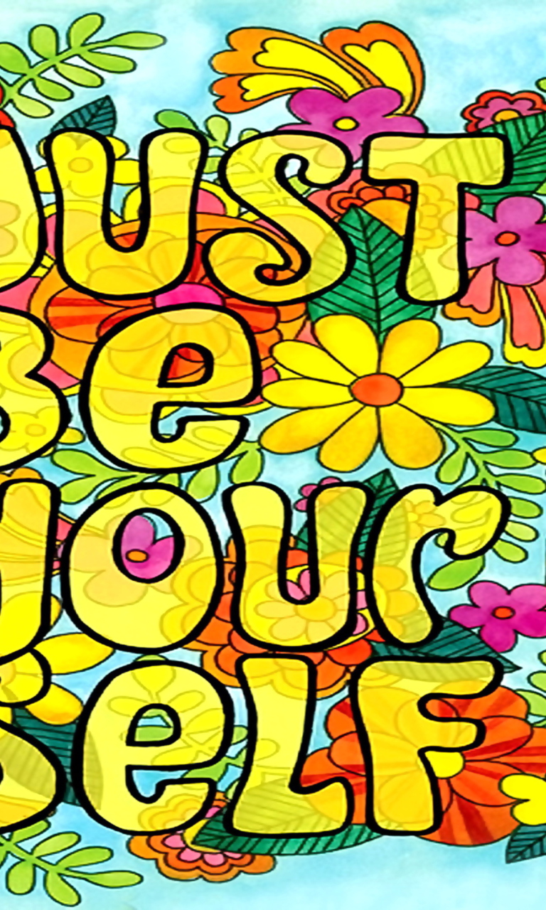 Das Just Be Yourself Wallpaper 768x1280