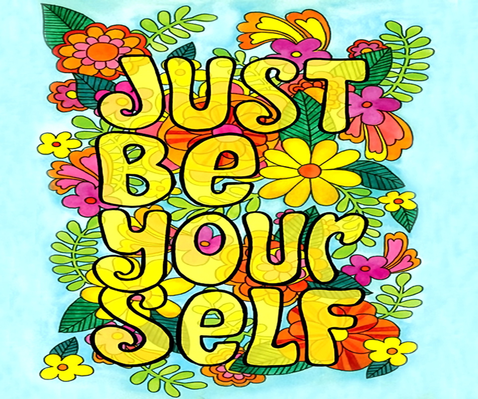 Das Just Be Yourself Wallpaper 960x800