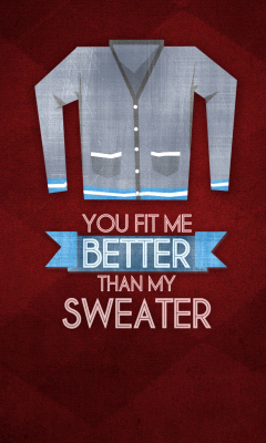 You Fit Me Better wallpaper 240x400