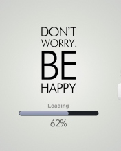 Das Don't Worry Be Happy Quote Wallpaper 176x220