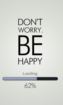 Das Don't Worry Be Happy Quote Wallpaper 240x400