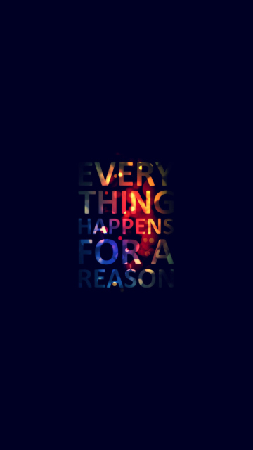Fondo de pantalla Everything Happens For Reason 360x640