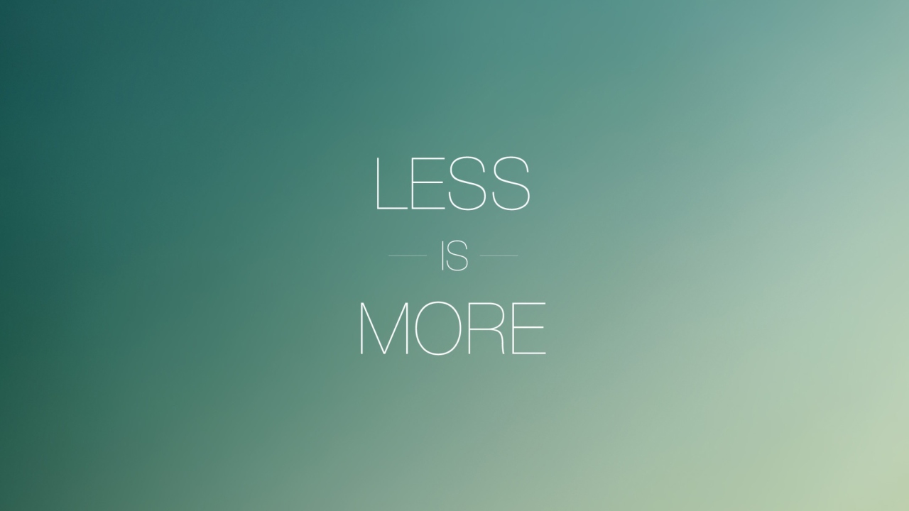 Less Is More wallpaper 1280x720