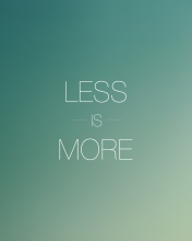 Less Is More wallpaper 176x220
