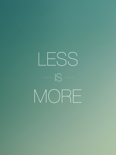 Less Is More wallpaper 240x320