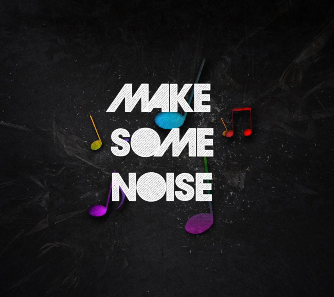 Sfondi Make Some Noise 1080x960