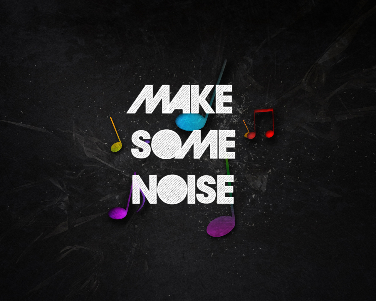 Make Some Noise wallpaper 1280x1024