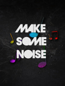 Fondo de pantalla Make Some Noise 132x176