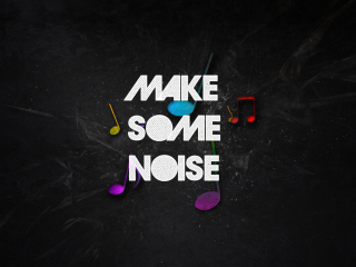 Das Make Some Noise Wallpaper 320x240