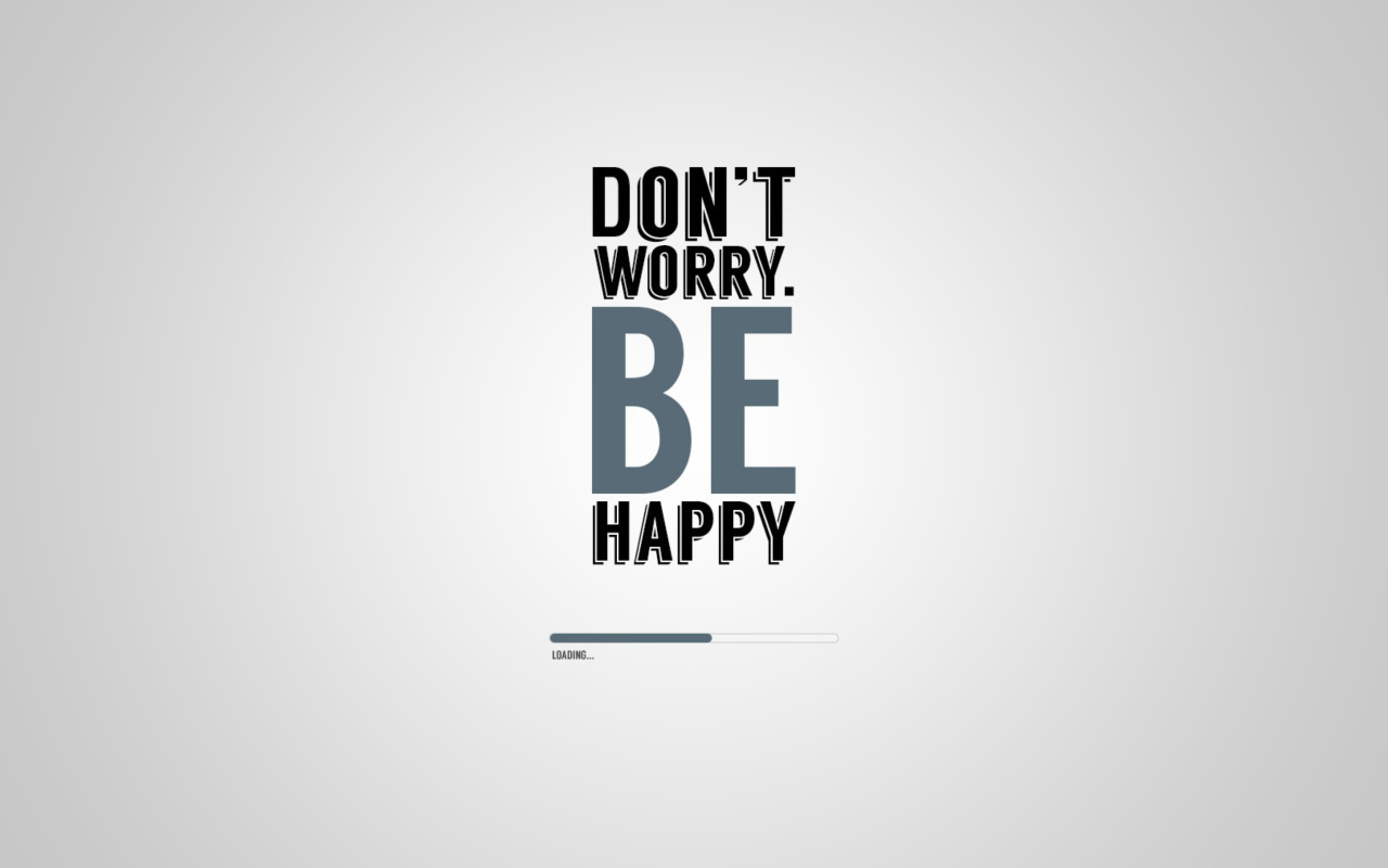 Dont Worry Be Happy wallpaper 1280x800