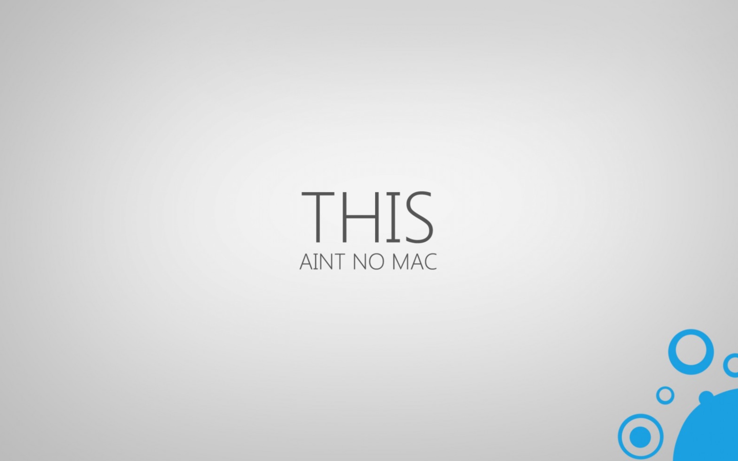 Fondo de pantalla Ain't No Mac 1440x900