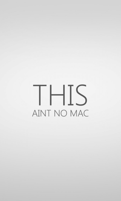 Обои Ain't No Mac 480x800