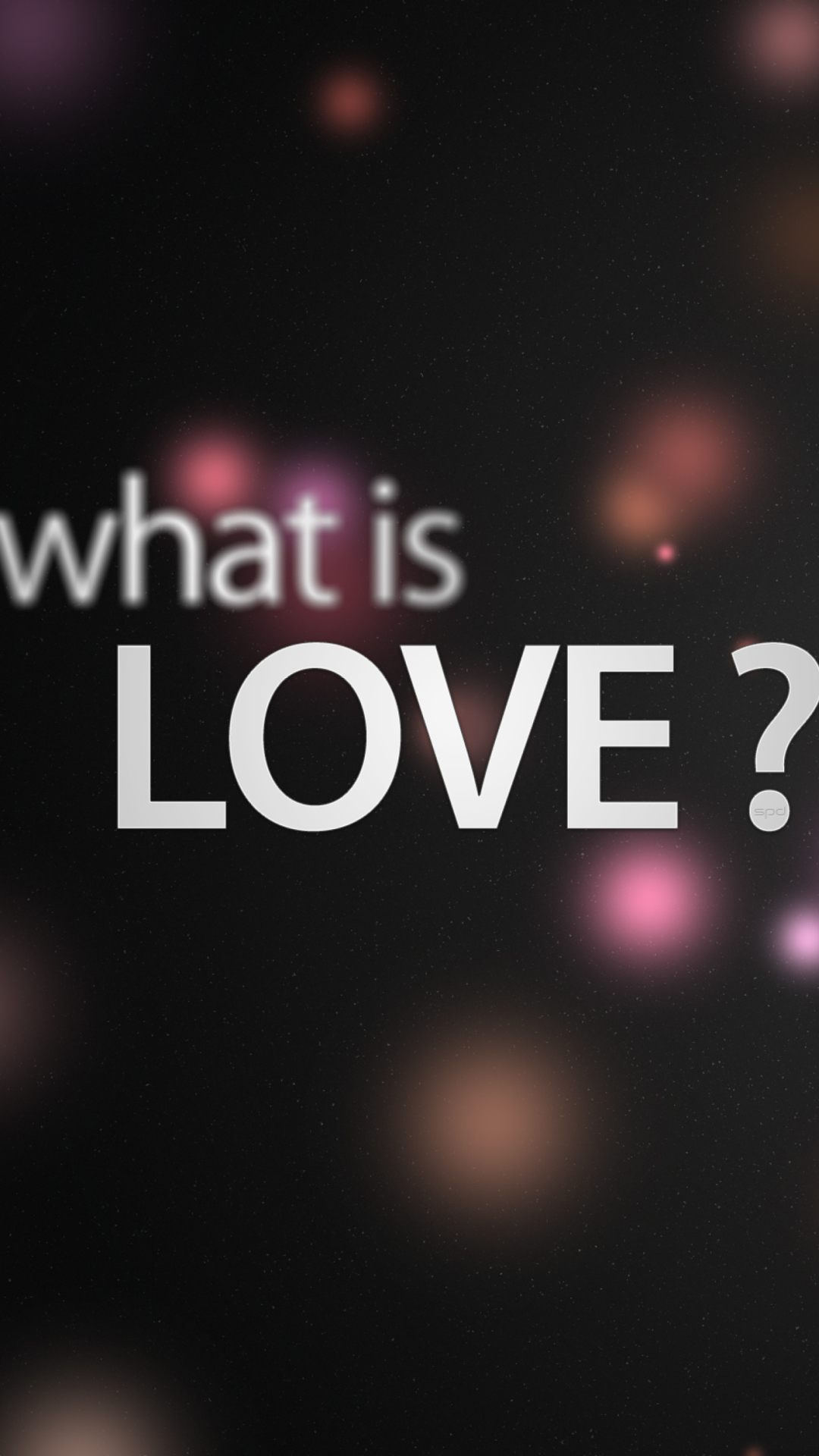Sfondi What Is Love? 1080x1920