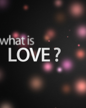 Das What Is Love? Wallpaper 176x220