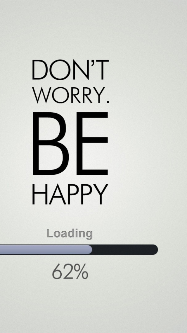 Das Don't Worry Be Happy Wallpaper 640x1136