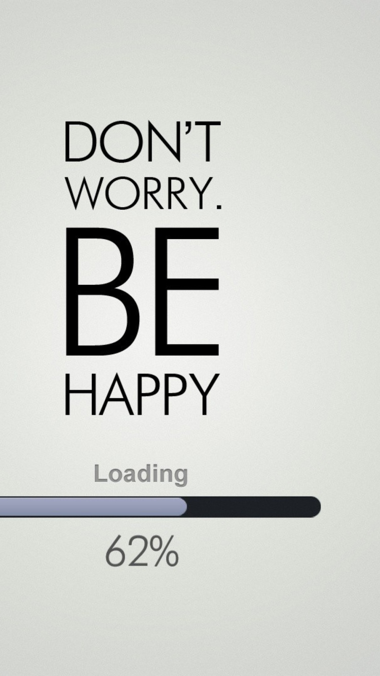 Fondo de pantalla Don't Worry Be Happy 750x1334