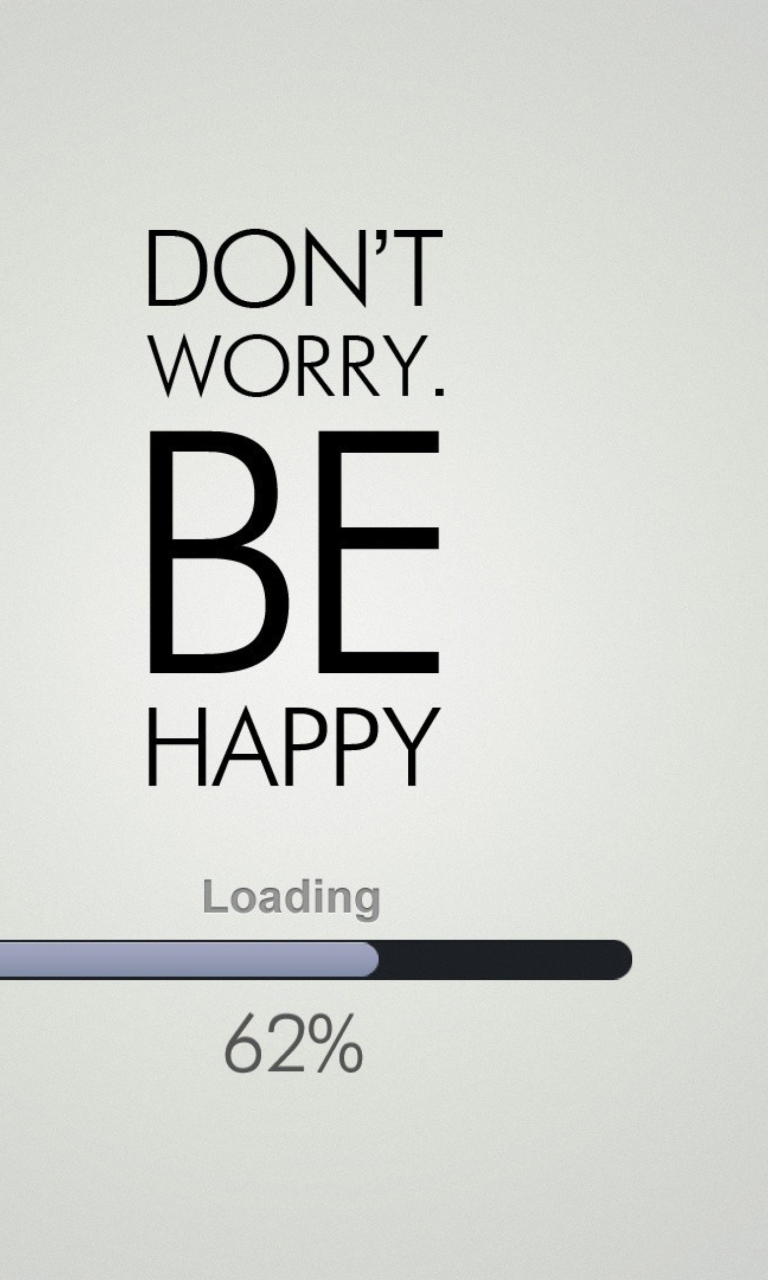 Fondo de pantalla Don't Worry Be Happy 768x1280