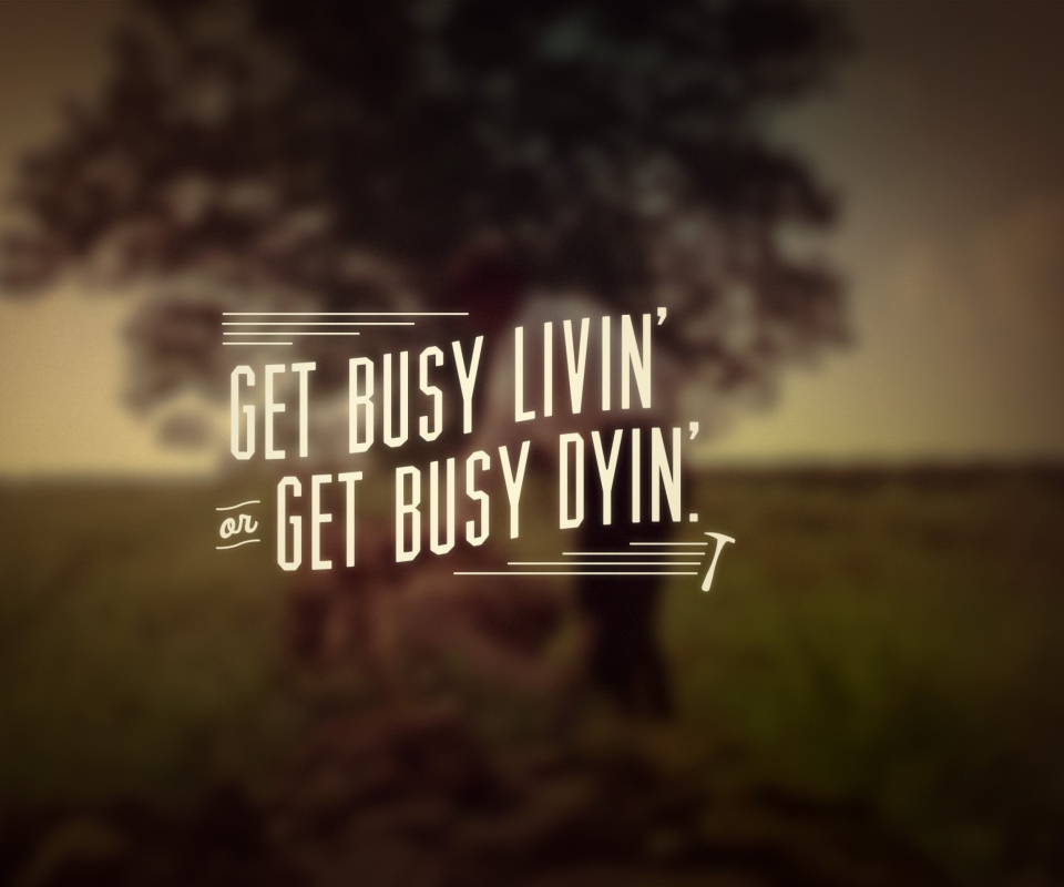 Das Get Busy Livin' Wallpaper 960x800