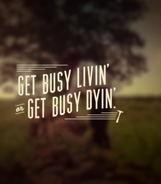 Get Busy Livin' - Obrázkek zdarma pro 128x160