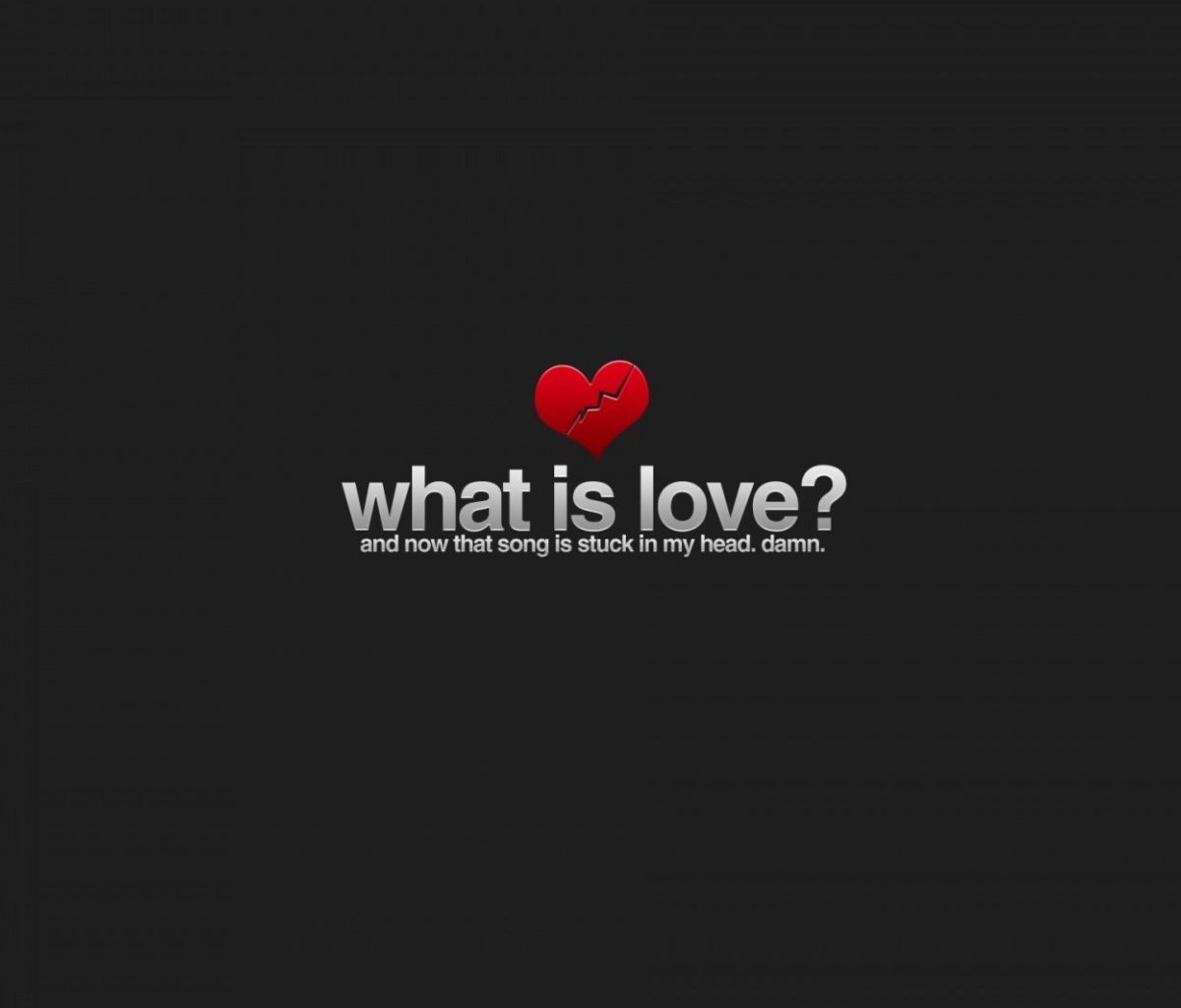 What is Love wallpaper 1200x1024