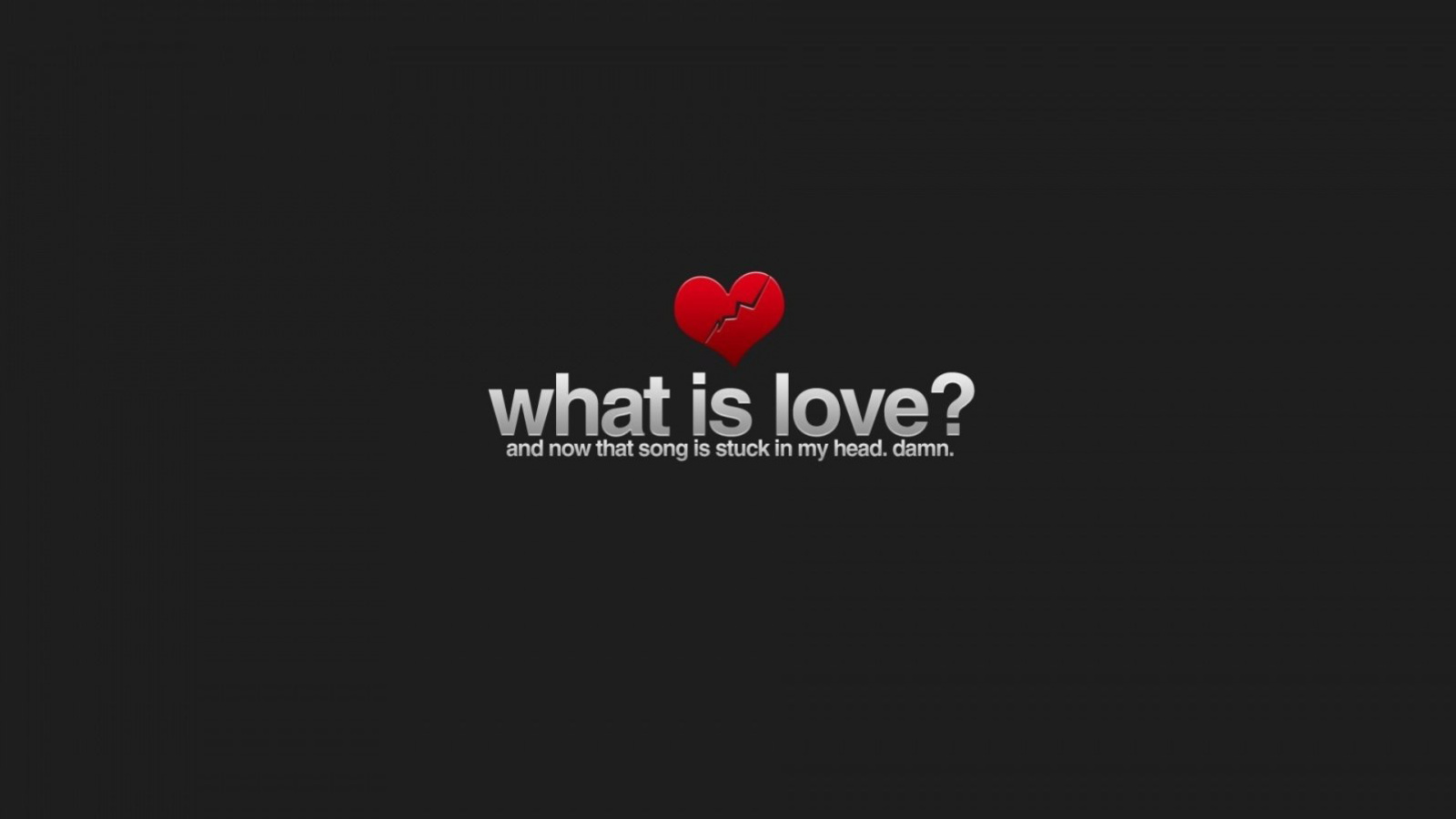 Обои What is Love 1600x900