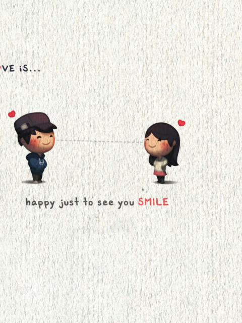 Das Love Is Happy Just To See You Smile Wallpaper 480x640