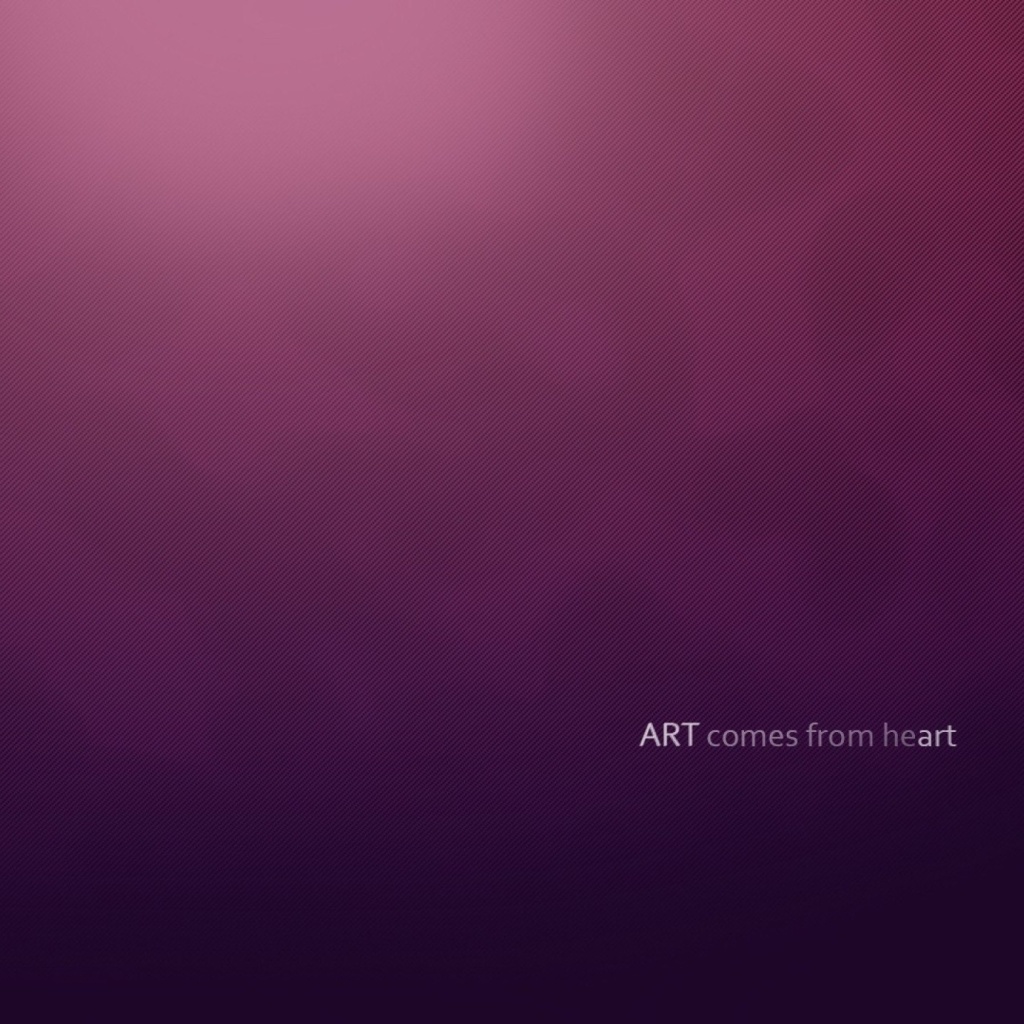 Обои Simple Texture, Art comes from Heart 1024x1024