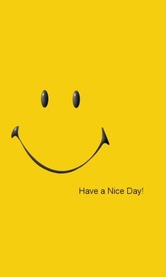 Das Have A Nice Day Wallpaper 240x400