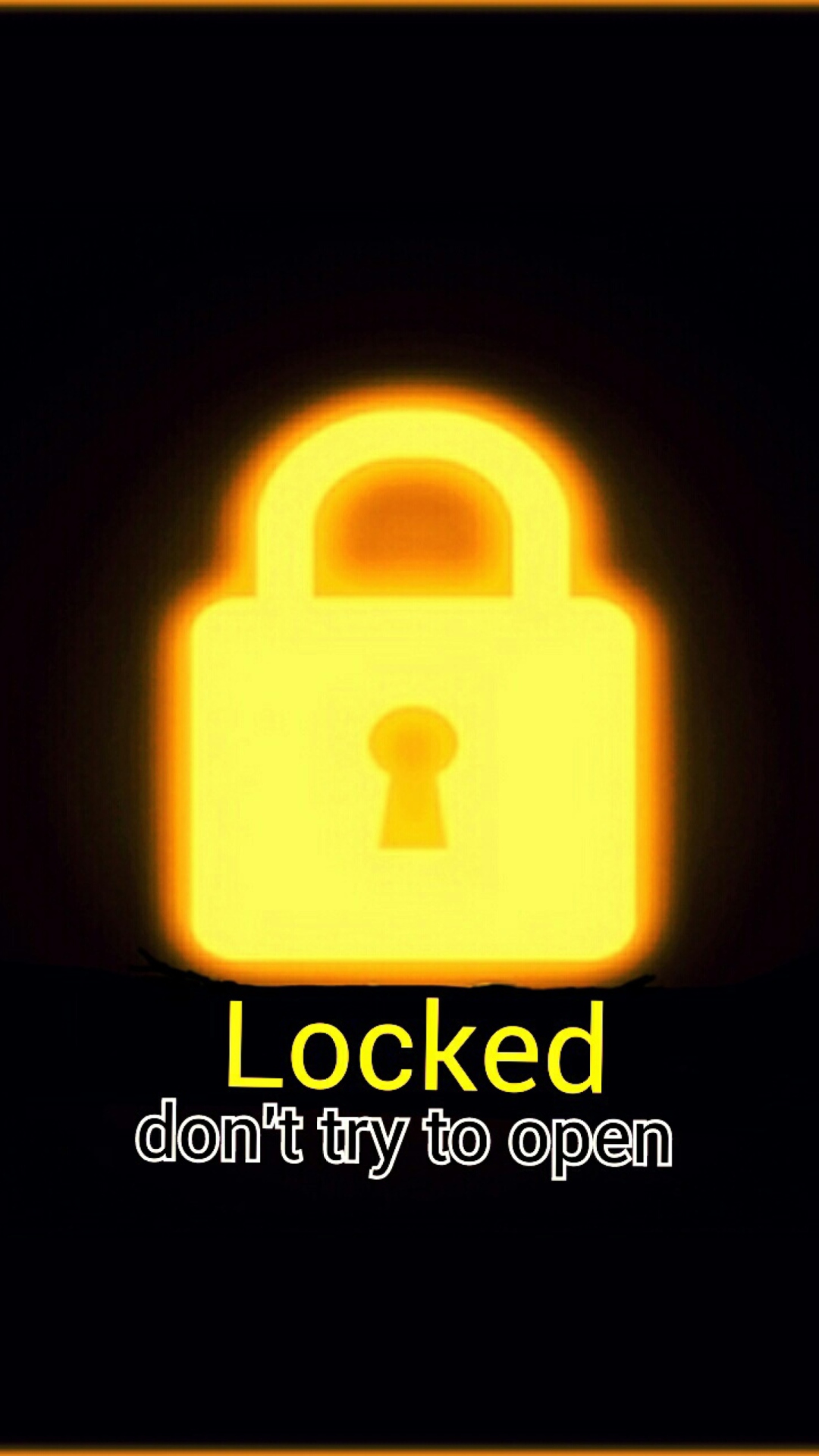 Locked - Don't Try To Open wallpaper 1080x1920
